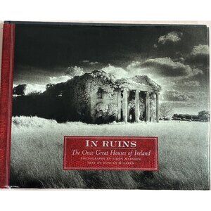In Ruins: The Once Great Houses Of Ireland By Simon Marsden